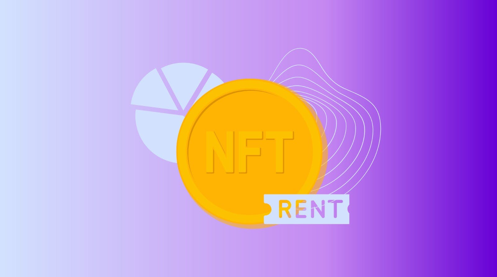 NFT Rental: What It Is, How It Works & Is Web3 Ready?