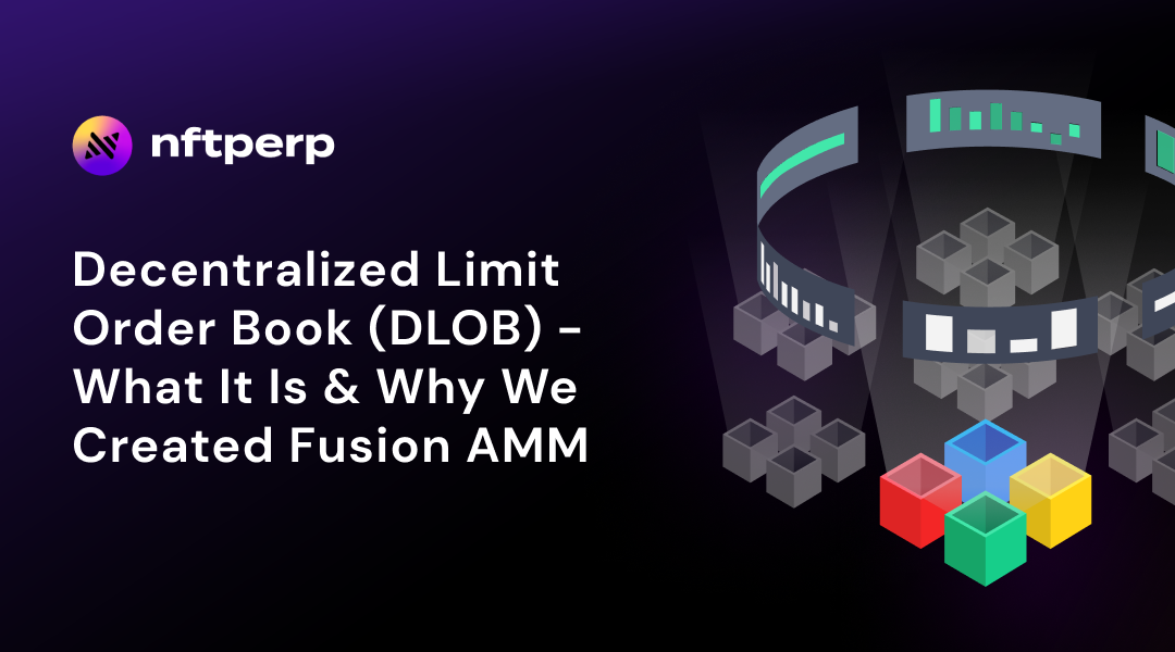 Decentralized Limit Order Book: What It Is & Why We Created Fusion AMM